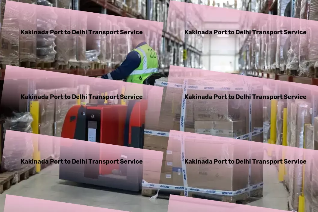 Kakinada Port to Delhi Transport High-speed logistics services