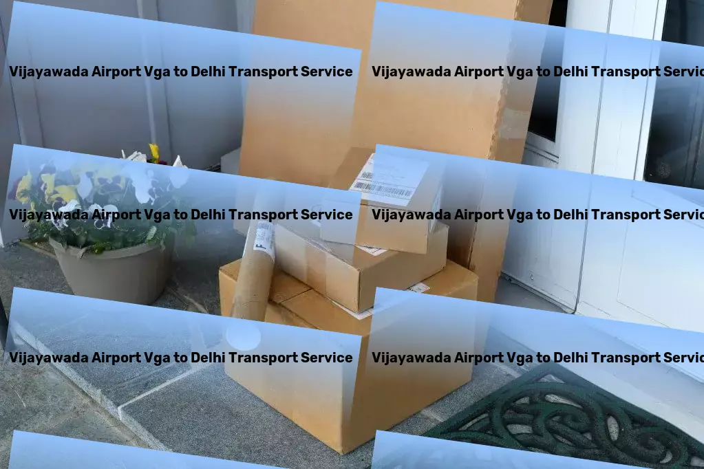 Vijayawada Airport Vga to Delhi Transport Dominate your market with our unparalleled Indian logistic services. - Citywide goods shipment solutions