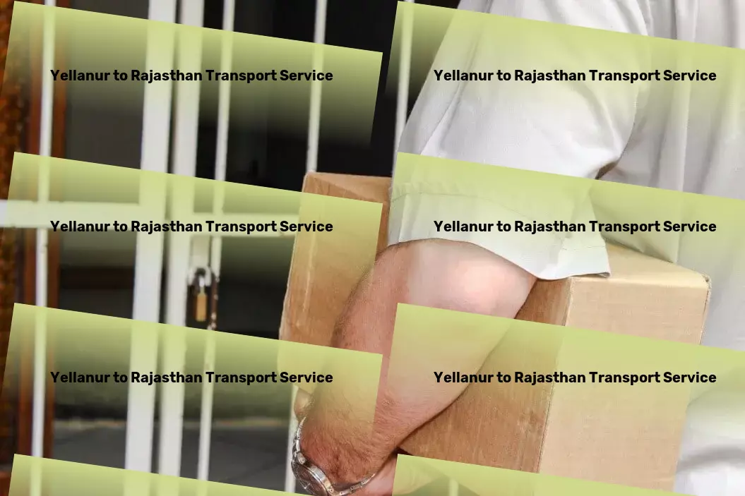 Yellanur to Rajasthan Transport Event logistics services