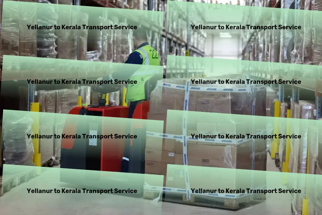 Yellanur to Kerala Transport Advanced parcel dispatch