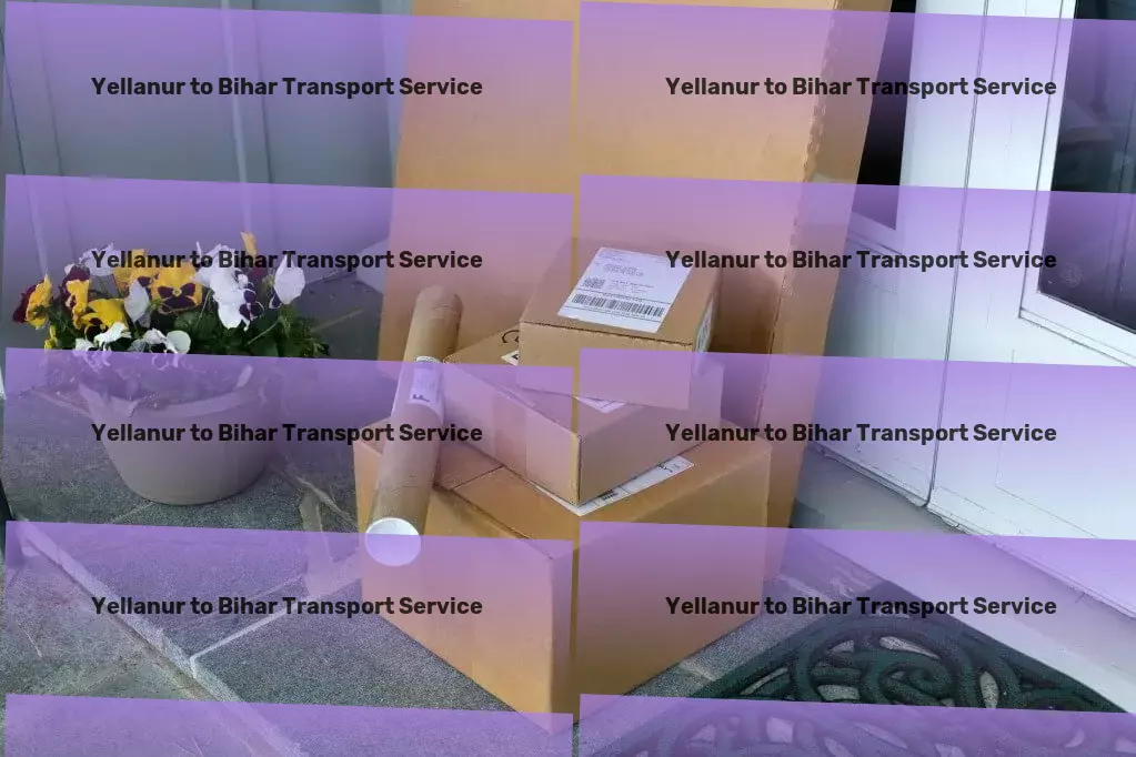 Yellanur to Bihar Transport Advanced courier services