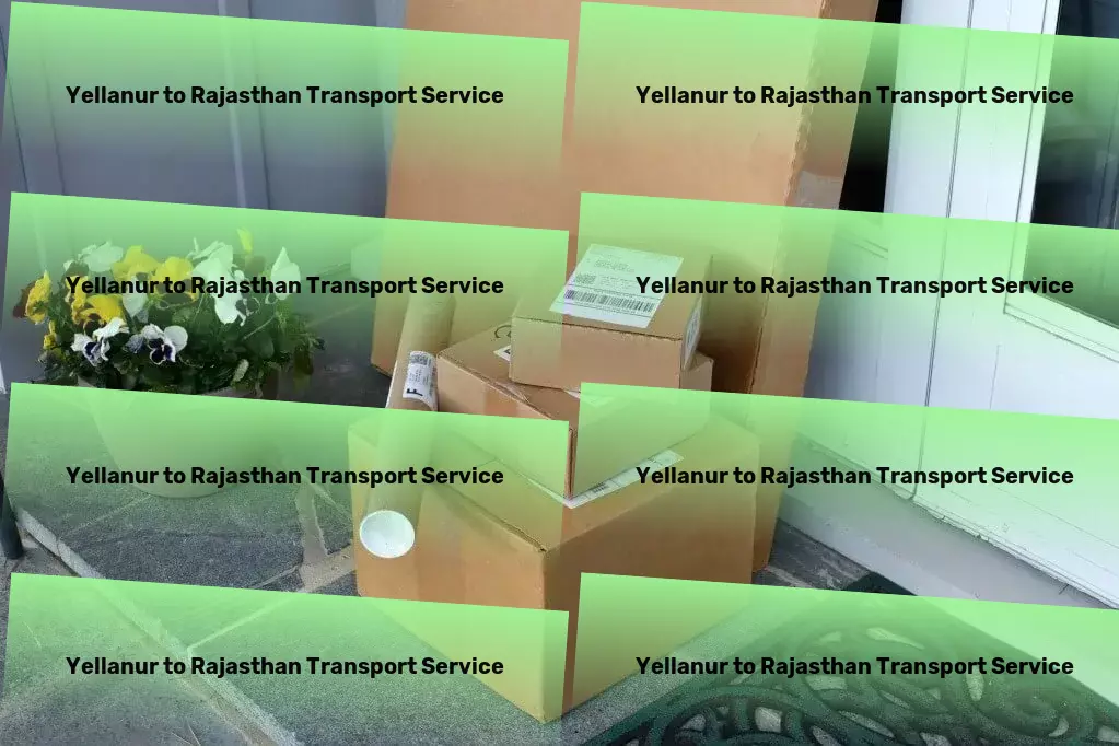 Yellanur to Rajasthan Transport Expedited road transport