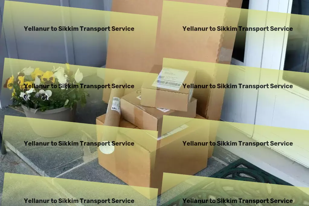 Yellanur to Sikkim Transport Multi-city goods shipment